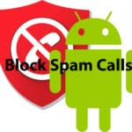 How to stop spam calls on android