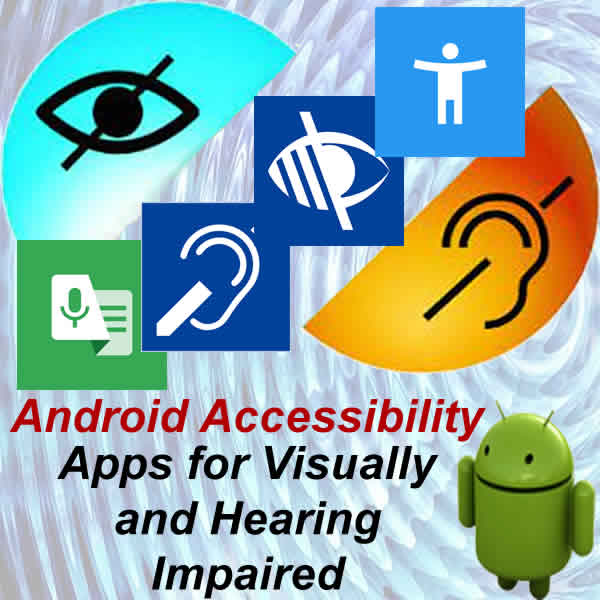 Android apps for the blind and visually impaired, Deaf and hard of hearing